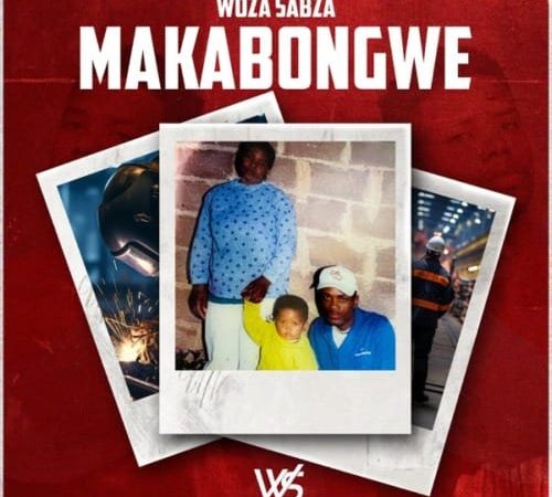 ALBUM: Woza Sabza – Makabongwe